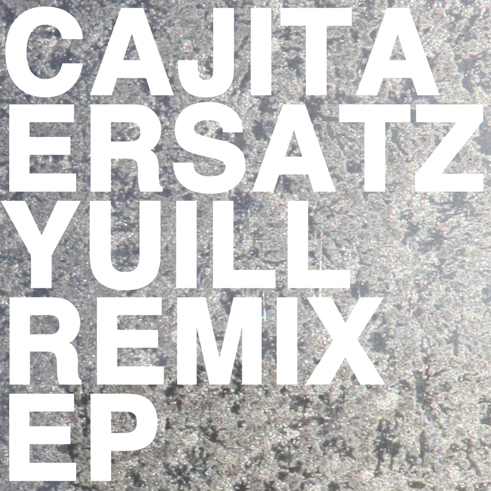 Cajita, Ersatz and Yuill Remix EP album cover